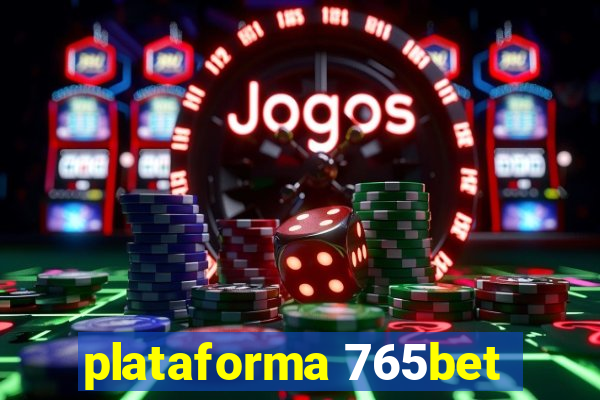 plataforma 765bet